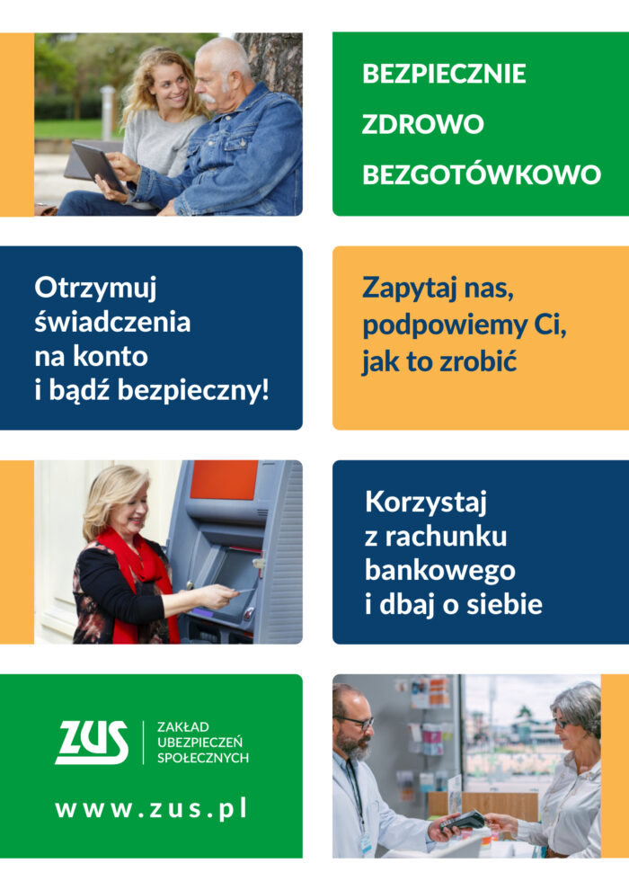 plakat bezpiecznie zdrowo bezgotówkowo. otrzymuj świadczenia na konto i bądź bezpieczny. Korzystaj z rachunku bankowego i dbaj o siebie. www.zus.pl